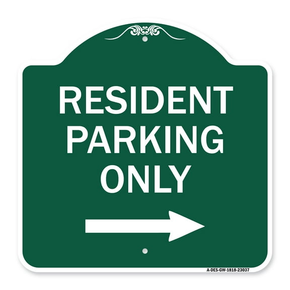 SignMission A-DES-GW-1818-23037 18 x 18 in. Designer Series Sign - Reserved Parking Sign Resident Parking Only with Right Arrow, Green & White