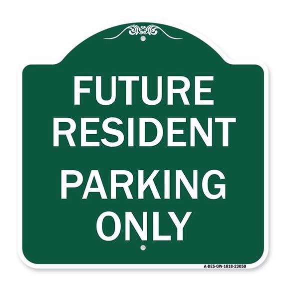 SignMission A-DES-GW-1818-23050 18 x 18 in. Designer Series Sign - Reserved Parking Sign Future Resident Parking Only, Green & White