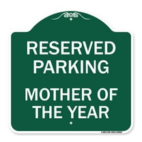 SignMission A-DES-GW-1818-23063 18 x 18 in. Designer Series Sign - Reserved Parking Mother of the Year, Green & White
