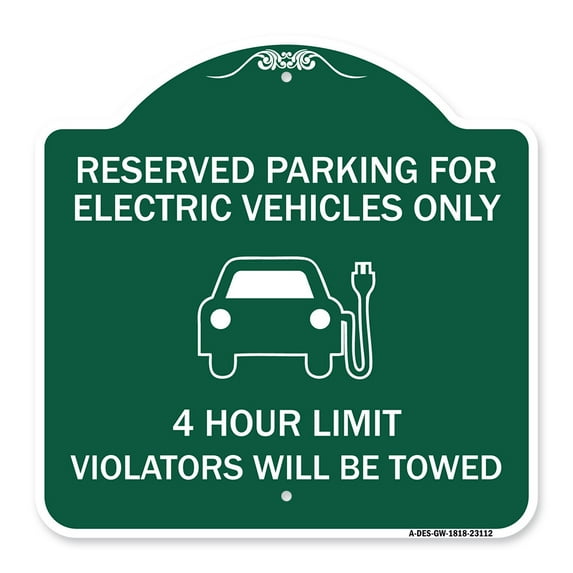 SignMission A-DES-GW-1818-23112 18 x 18 in. Designer Series Sign - Reserved Parking for Electric Vehicles Only - 4 Hour Limit Violators Will Be Towed, Green & White