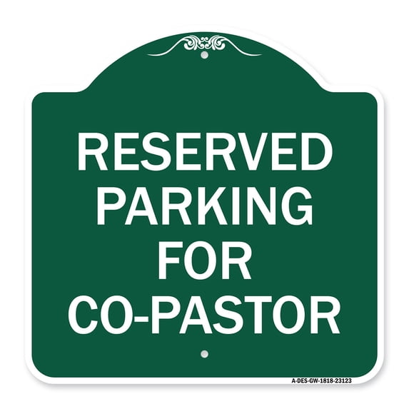 SignMission A-DES-GW-1818-23123 18 x 18 in. Designer Series Sign - Reserved Parking for Co-Pastor, Green & White