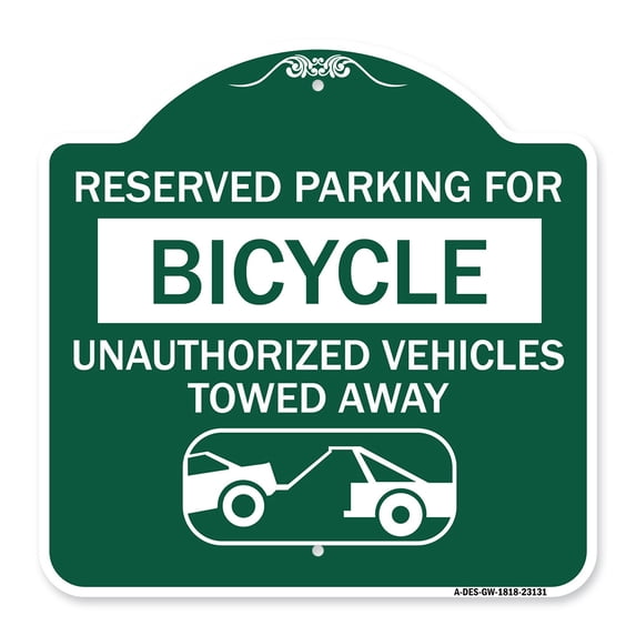 SignMission A-DES-GW-1818-23131 18 x 18 in. Designer Series Sign - Reserved Parking for Bicycle Unauthorized Vehicles Towed Away with Tow Away Graphic, Green & White