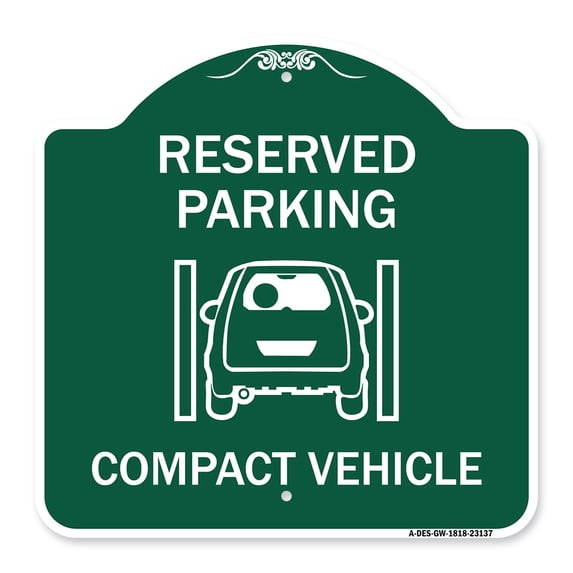 SignMission A-DES-GW-1818-23137 18 x 18 in. Designer Series Sign - Reserved Parking Compact Vehicle, Green & White