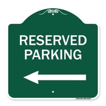 SignMission A-DES-GW-1818-23157 18 x 18 in. Designer Series Sign - Reserved Parking & Left Arrow, Green & White
