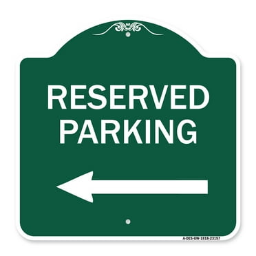 SignMission A-DES-GW-1818-23157 18 x 18 in. Designer Series Sign - Reserved Parking & Left Arrow&#44; Green & White