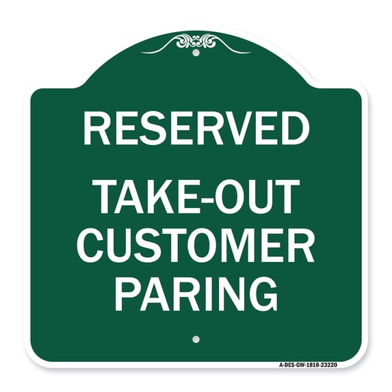 SignMission A-DES-GW-1818-23220 18 x 18 in. Designer Series Sign - Reserved Take-Out Customer Parking, Green & White