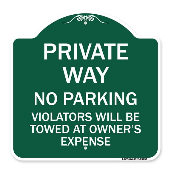 SignMission A-DES-GW-1818-23237 18 x 18 in. Designer Series Sign - Private Way Violators Will Be Towed Away, Green & White