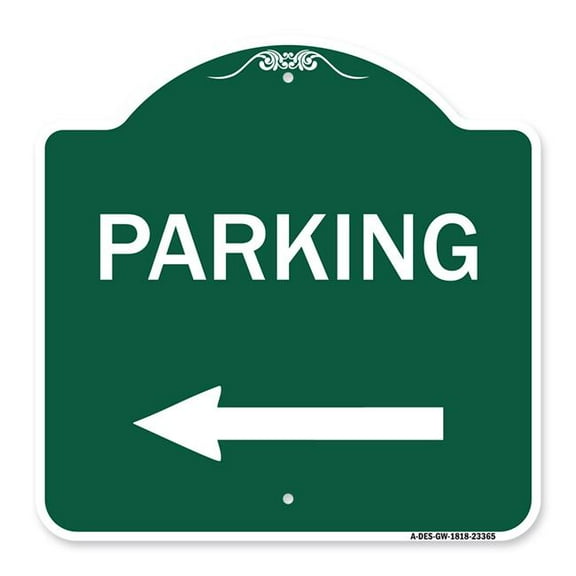 SignMission A-DES-GW-1818-23365 18 x 18 in. Designer Series Sign - Parking Sign & Left Arrow, Green & White