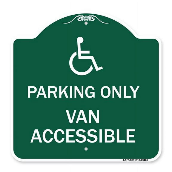SignMission A-DES-GW-1818-23406 18 x 18 in. Designer Series Sign - Parking Only Van Accessible with Graphic&#44; Green & White