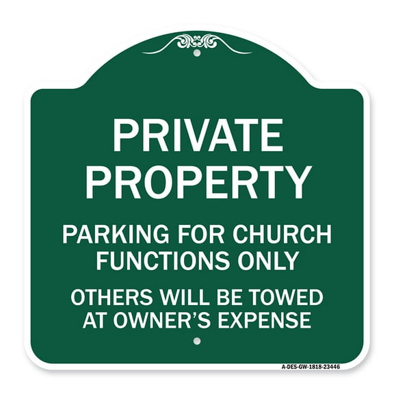 SignMission A-DES-GW-1818-23446 18 x 18 in. Designer Series Sign - Parking for Church Functions Only Others Will Be Towed At Owners Expense, Green & White