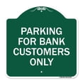 thumbnail image 1 of SignMission A-DES-GW-1818-23449 18 x 18 in. Designer Series Sign - Parking for Bank Customers Only, Green & White, 1 of 4