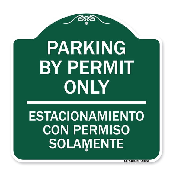 SignMission A-DES-GW-1818-23454 18 x 18 in. Designer Series Sign - Parking by Permit Only - Estacionamiento Con Permiso Solamente, Green & White