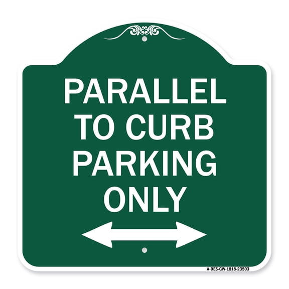 SignMission A-DES-GW-1818-23503 18 x 18 in. Designer Series Sign - Parallel to Curb Parking Only with Bidirectional Arrow, Green & White