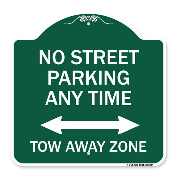 SignMission A-DES-GW-1818-23569 18 x 18 in. Designer Series Sign - No Street Parking Anytime Tow Away Zone with Bidirectional Arrow, Green & White