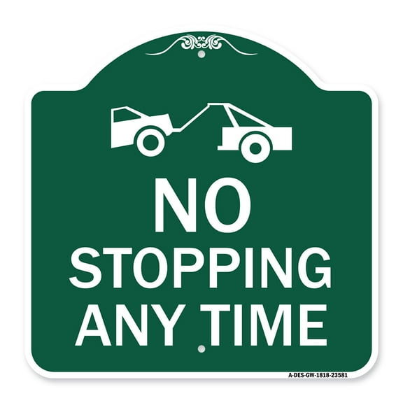 SignMission A-DES-GW-1818-23581 18 x 18 in. Designer Series Sign - No Stopping Anytime with Tow Away Graphic, Green & White