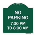 thumbnail image 1 of SignMission A-DES-GW-1818-23601 18 x 18 in. Designer Series Sign - No Parking 7-00 Pm to 8-00 Am, Green & White, 1 of 4