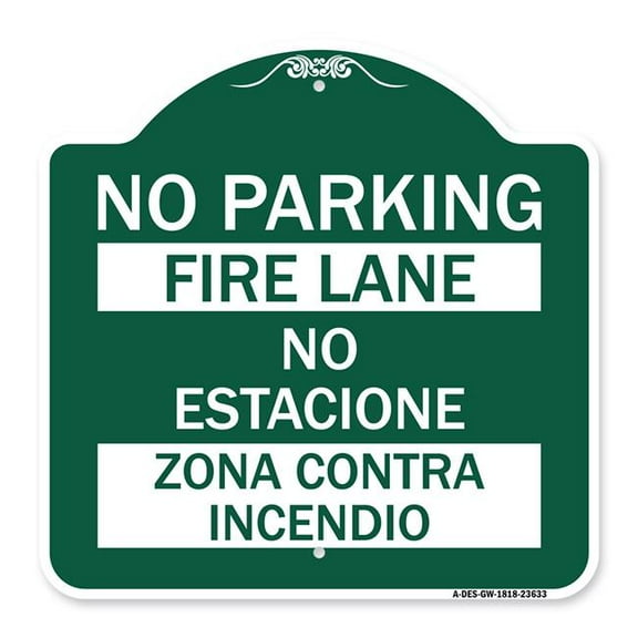 SignMission A-DES-GW-1818-23633 18 x 18 in. Designer Series Sign - No Parking Fire Lane - No Estacione Zona Contra Incendio, Green & White