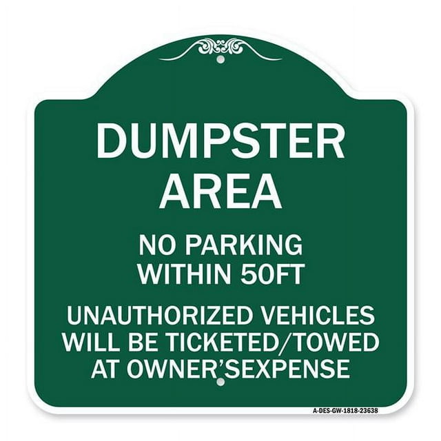 SignMission A-DES-GW-1818-23638 18 x 18 in. Designer Series Sign - No Parking within 50 FT Unauthorized Vehicles Will Be Ticketed Towed At Owners Expense&#44; Green & White