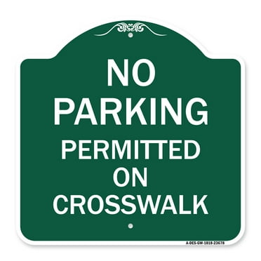 SignMission A-DES-GW-1818-23678 18 x 18 in. Designer Series Sign - No Parking Permitted on Crosswalk&#44; Green & White