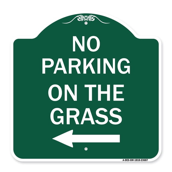 SignMission A-DES-GW-1818-23687 18 x 18 in. Designer Series Sign - No Parking on the Grass with Left Arrow, Green & White