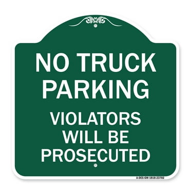 SignMission A-DES-GW-1818-23702 18 x 18 in. Designer Series Sign - No Parking No Truck Parking Violators Will Be Prosecuted&#44; Green & White
