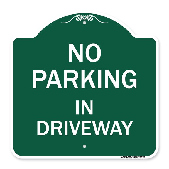 SignMission A-DES-GW-1818-23723 18 x 18 in. Designer Series Sign - No Parking in Driveway, Green & White
