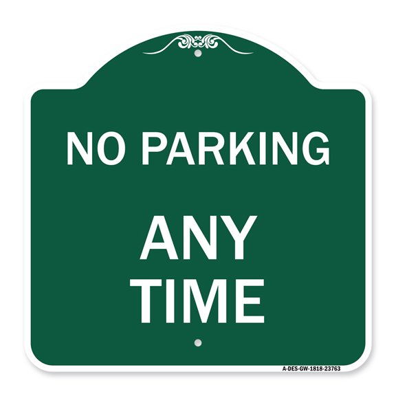 SignMission A-DES-GW-1818-23763 18 x 18 in. Designer Series Sign - No Parking At Anytime, Green & White