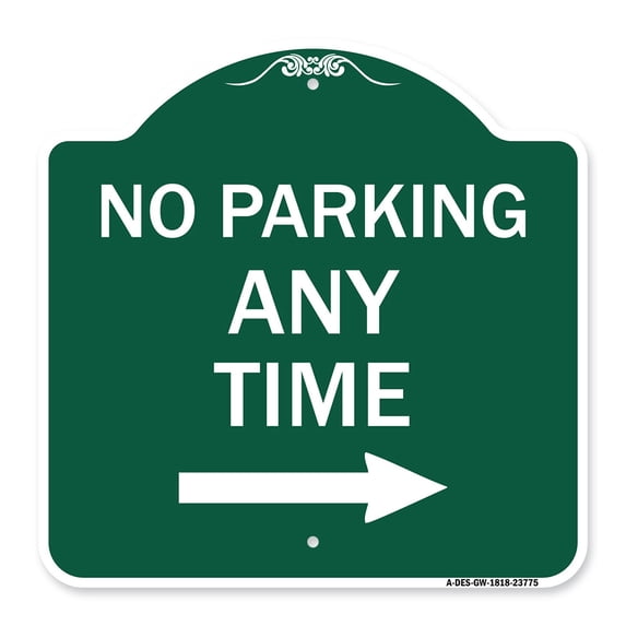 SignMission A-DES-GW-1818-23775 18 x 18 in. Designer Series Sign - No Parking Anytime with Right Arrow, Green & White