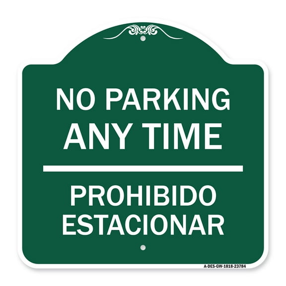 SignMission A-DES-GW-1818-23784 18 x 18 in. Designer Series Sign - No Parking Anytime & Prohibido Estacionar, Green & White