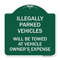 SignMission A-DES-GW-1818-23897 18 x 18 in. Designer Series Sign - Illegally Parked Vehicles Will Be Towed At Owners Expense Sign, Green & White