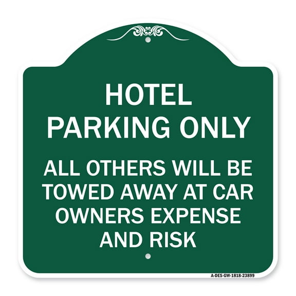 SignMission A-DES-GW-1818-23899 18 x 18 in. Designer Series Sign - Hotel Parking Only All Others Towed Sign&#44; Green & White