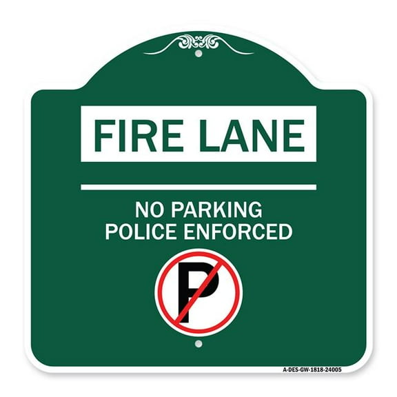 SignMission A-DES-GW-1818-24005 18 x 18 in. Designer Series Sign - Fire Lane No Parking Police Enforced with No Parking Symbol, Green & White