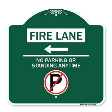 SignMission A-DES-GW-1818-24008 18 x 18 in. Designer Series Sign - Fire Lane No Parking or Standing Anytime with No Parking Symbol & Left Arrow&#44; Green & White