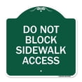 thumbnail image 1 of SignMission A-DES-GW-1818-24158 18 x 18 in. Designer Series Sign - Do Not Block Sidewalk Access, Green & White, 1 of 4