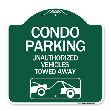 SignMission A-DES-GW-1818-24238 18 x 18 in. Designer Series Sign - Condo Parking - Unauthorized Vehicles Towed Away with Car Tow Graphic&#44; Green & White