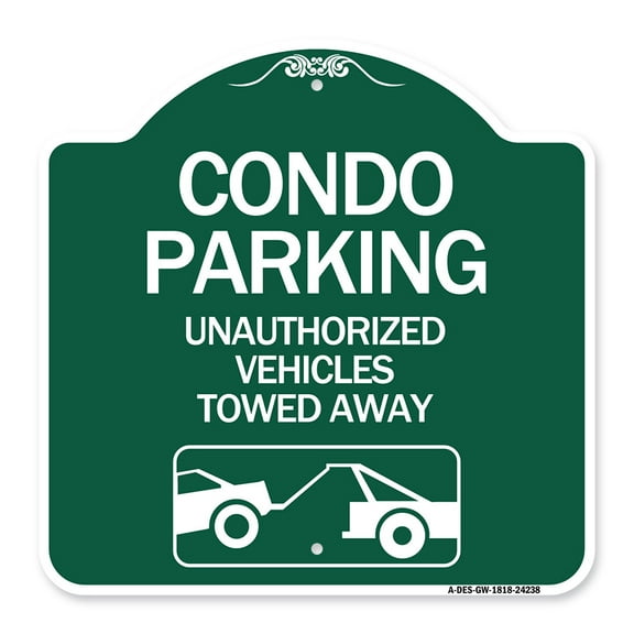 SignMission A-DES-GW-1818-24238 18 x 18 in. Designer Series Sign - Condo Parking - Unauthorized Vehicles Towed Away with Car Tow Graphic&#44; Green & White