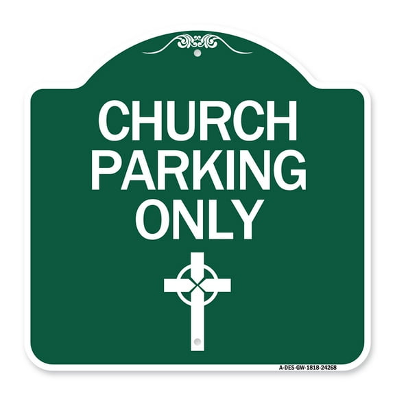 SignMission A-DES-GW-1818-24268 18 x 18 in. Designer Series Sign - Church Parking Only with Cross Symbol, Green & White