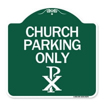 SignMission A-DES-GW-1818-24270 18 x 18 in. Designer Series Sign - Church Parking Only with Chi Rho Symbol, Green & White