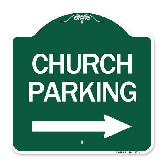 SignMission A-DES-GW-1818-24271 18 x 18 in. Designer Series Sign - Church Parking with Right Arrow&#44; Green & White