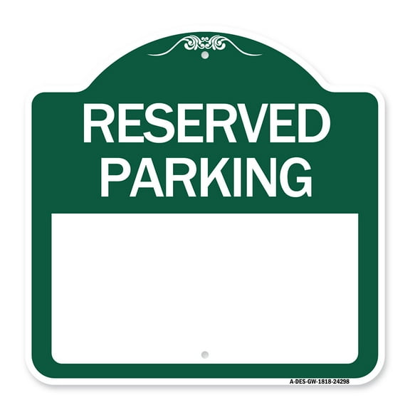 SignMission A-DES-GW-1818-24298 18 x 18 in. Designer Series Sign - Blank Reserved Parking, Green & White