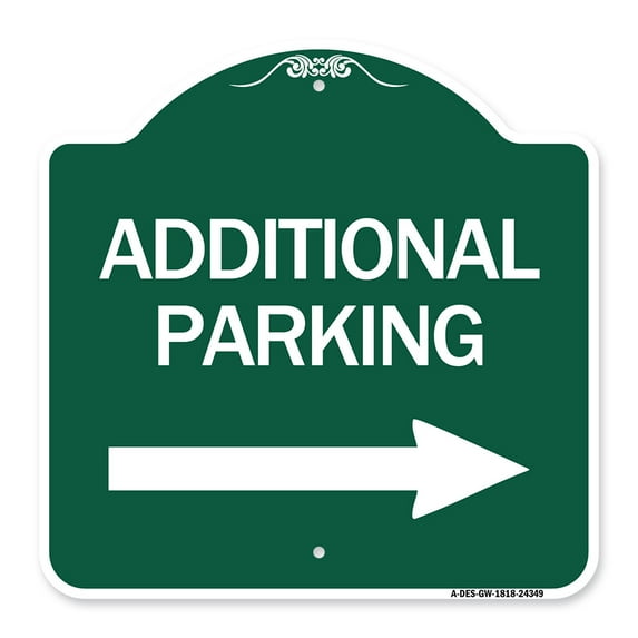 SignMission A-DES-GW-1818-24349 18 x 18 in. Designer Series Sign - Additional Parking Sign & Right Arrow, Green & White