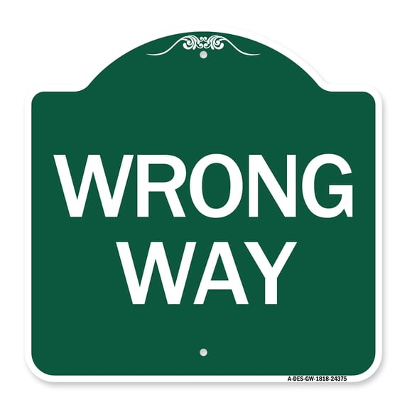 SignMission A-DES-GW-1818-24375 18 x 18 in. Designer Series Sign - Wrong Way, Green & White