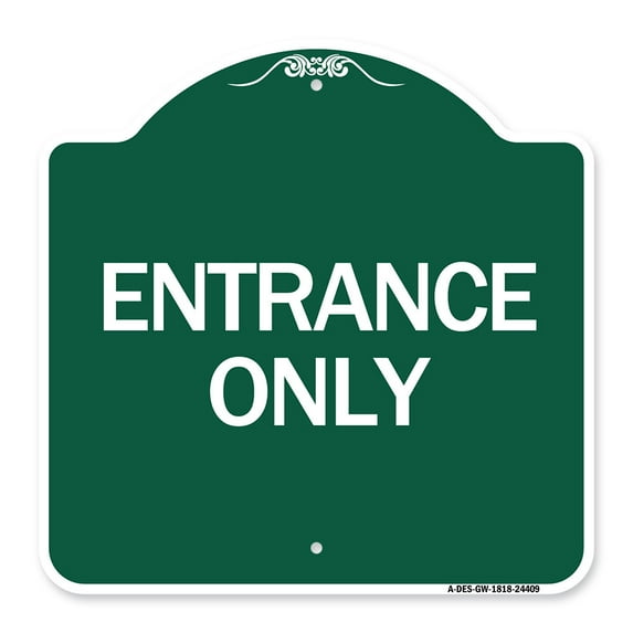 SignMission A-DES-GW-1818-24409 18 x 18 in. Designer Series Sign - Traffic Entrance Sign Entrance Only, Green & White