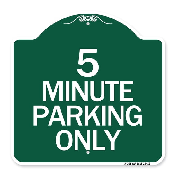 SignMission A-DES-GW-1818-24416 18 x 18 in. Designer Series Sign - 5 Minute Parking Only, Green & White