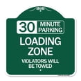 thumbnail image 1 of SignMission A-DES-GW-1818-24425 18 x 18 in. Designer Series Sign - 30 Minute Parking Loading Zone Violators Will Be Towed, Green & White, 1 of 4