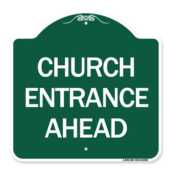 SignMission A-DES-GW-1818-24458 18 x 18 in. Designer Series Sign - Church Entrance Ahead, Green & White