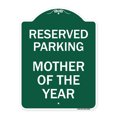 thumbnail image 1 of SignMission A-DES-GW-1824-23063 18 x 24 in. Designer Series Sign - Reserved Parking Mother of the Year, Green & White, 1 of 4