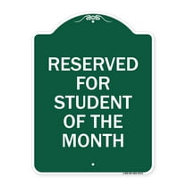 SignMission A-DES-GW-1824-23171 18 x 24 in. Designer Series Sign - Reserved for Student of the Month, Green & White