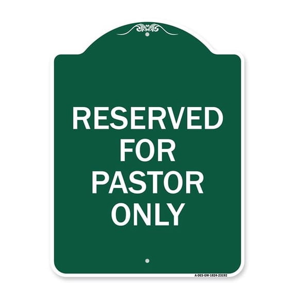 SignMission A-DES-GW-1824-23192 18 x 24 in. Designer Series Sign - Reserved for Pastor Only, Green & White