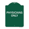 thumbnail image 1 of SignMission A-DES-GW-1824-23300 18 x 24 in. Designer Series Sign - Physicians Only, Green & White, 1 of 4